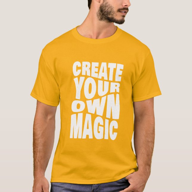 T-shirt Créez vos propres citations magiques inspirationne (Devant)