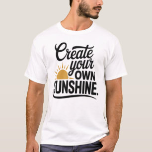 T-shirt Créez Votre Propre Chemise Motivante Citation Sole