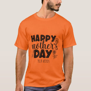 T-shirt Créez votre propre Joyeuse fête des mères