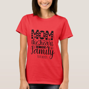 T-shirt Créez votre propre maman Coeur de la famille