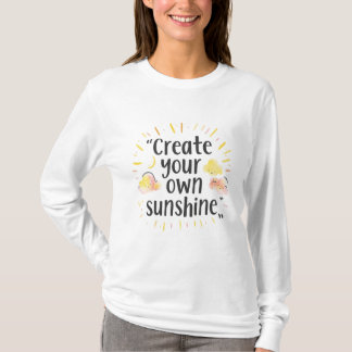T-shirt Créez Votre Propre Soleil – Aquarelle Motivationne