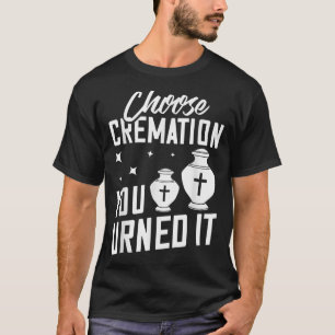 T-shirt Cremation Crématoire Morticienne Funéraire Directe