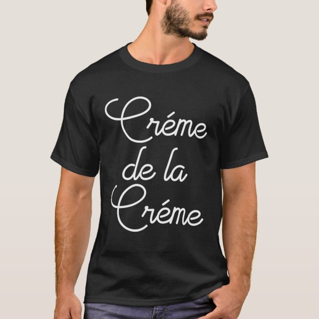 T-shirt Creme De La Creme (Devant)