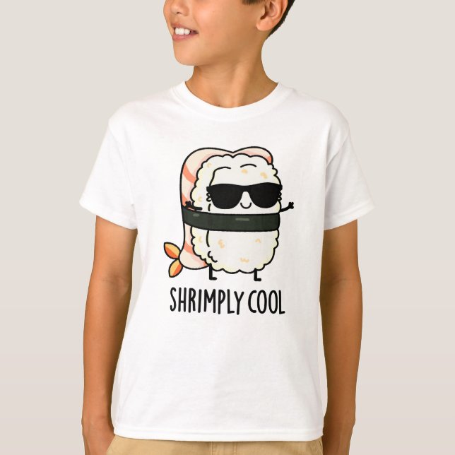 T-shirt Crevette Cool Funny Crevette Sushi Pun (Devant)