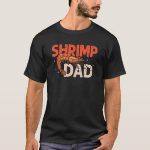 T-shirt crevettes papa crevette Pêche fruits de mer