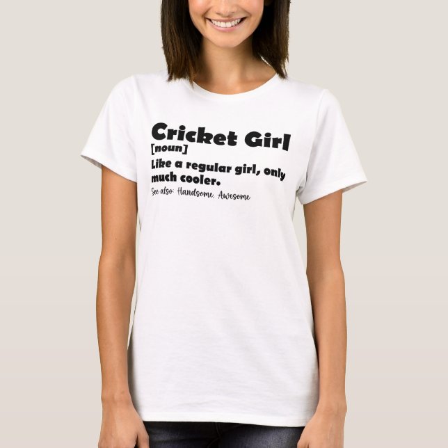 T-shirt Cricket Girl Drôle Définition Cricket Lover (Devant)