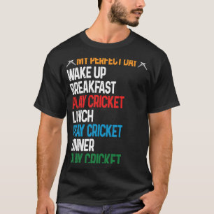 T-shirt Cricket Mon Jour Parfait Réveillez-Vous Jouer Au C