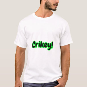 T-shirt Crikey ! Australie Chemise australienne pour l'arg