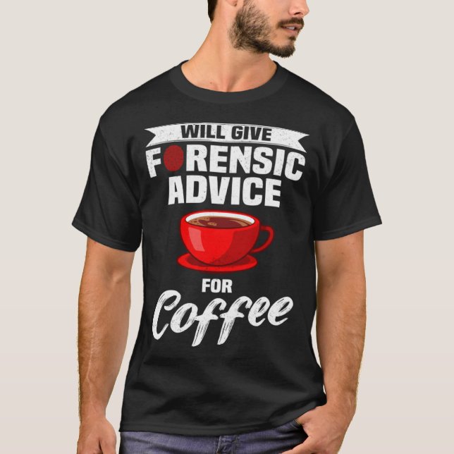 T-shirt Crime Scene Forensics Criminology & Forensic Scien (Devant)