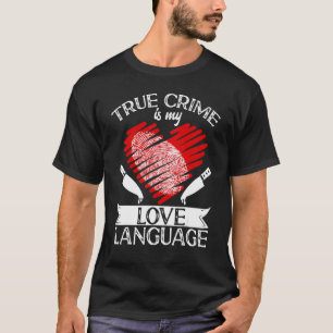 T-shirt Criminalité Véritable Meurtre Montre Véritable Cri