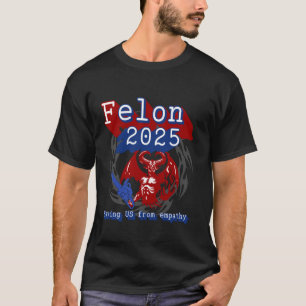 T-shirt Criminel 2025 sauve les États-Unis de l'empathie. 