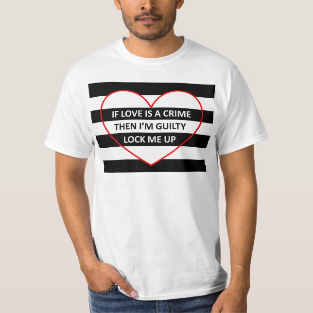 T-shirt Criminellement fou pour toi (Devant)