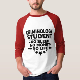 T-shirt Criminology College étudiant sans vie ni argent