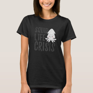 T-shirt Crise de la vie du calmar poulpe calmar calmar 1
