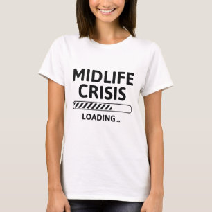 T-shirt Crise du milieu de vie