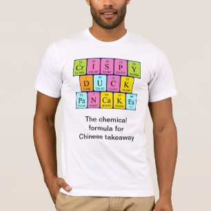 T-shirt Crispy Duck Pancakes table périodique mot shirt 7