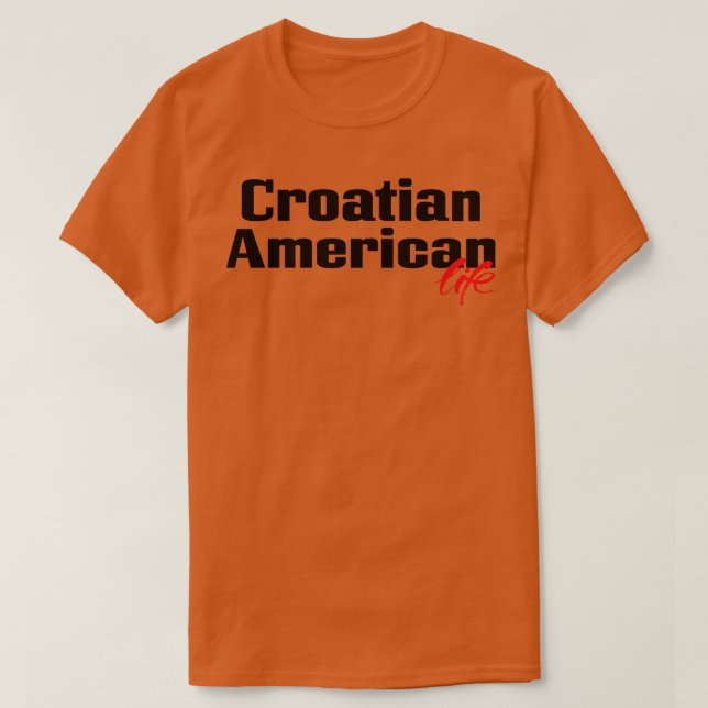 T-shirt Croate American Life 2 (Design devant)