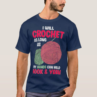 T-shirt Crochet aussi longtemps que mes mains tiennent cro