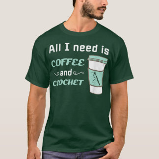 T-shirt Crochet et caféFunny Crocheting Fil d'artisanat