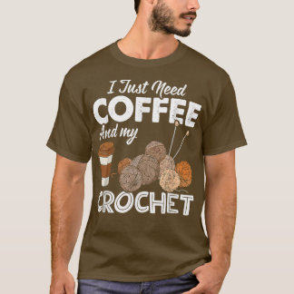 T-shirt Crochet J'ai juste besoin de café et mon Crochet S