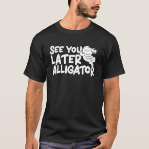 T-shirt Crocodile Vous Voir Plus Tard Alligator Gids