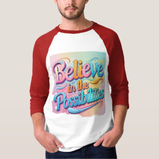 T-shirt Croire aux possibilités : Inspiration vibrante