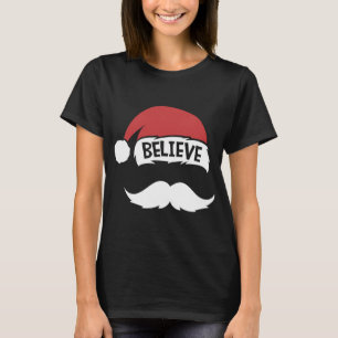 T-shirt Croire Citation Santa Hat Mustache Famille Réunion
