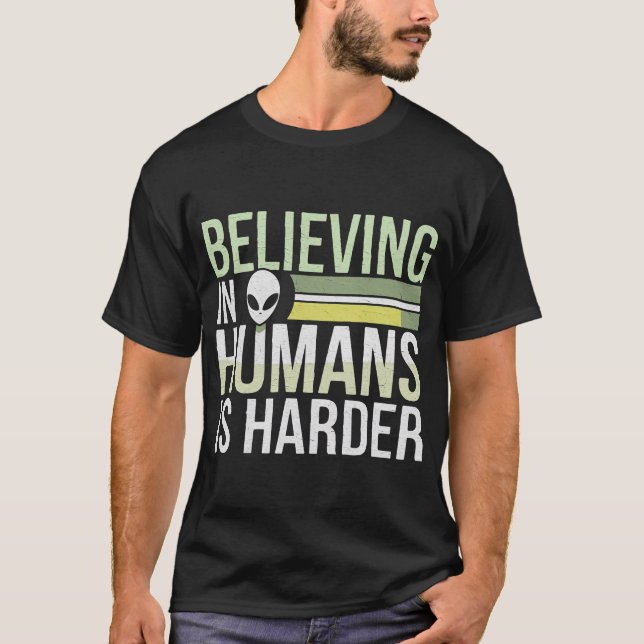 T-shirt Croire En L'Homme Est Plus Difficile (Devant)