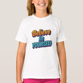 T-shirt Crois en toi-même