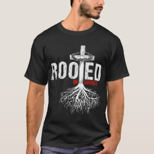 T-shirt Croisé Enraciné Dans Christ Foi Christian