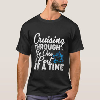 T-shirt Croisière À Travers La Vie Un Port À La Fois Crois