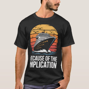 T-shirt Croisière en bateau drôle Bateau