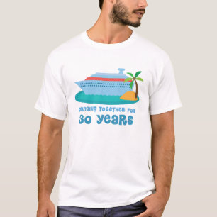 T-shirt Croisière ensemble pendant 30 années de cadeau