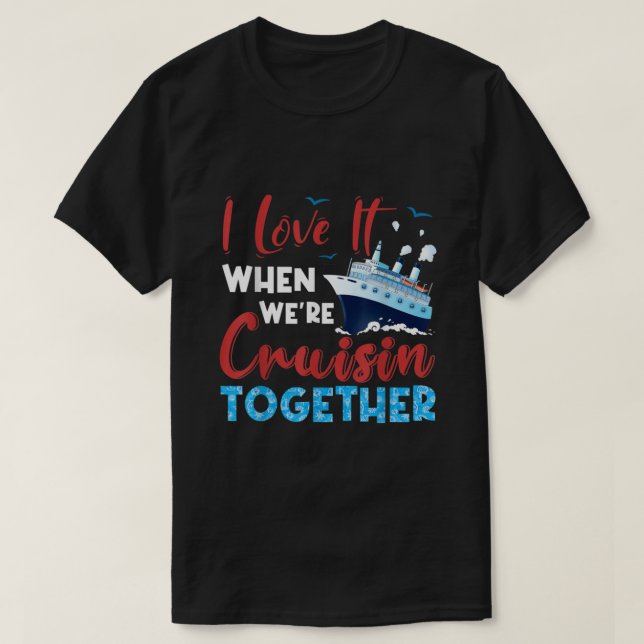 T-shirt Croisière J'aime quand on est en croisière ensembl (Design devant)