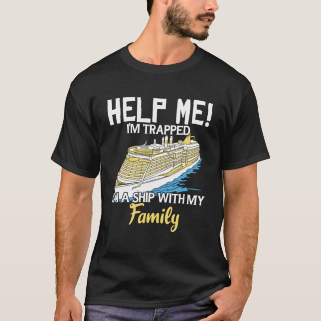 T-shirt Croisière Vacances Aidez-Moi Je Suis Embarqué Sur  (Devant)