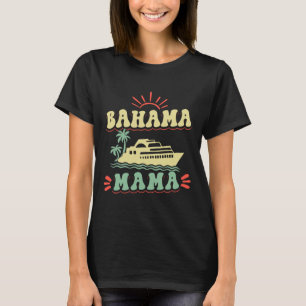 T-shirt Croisière Vacances Famille Voyage Bahama Mama