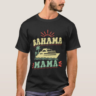 T-shirt Croisière Vacances Famille Voyage Bahama Mama
