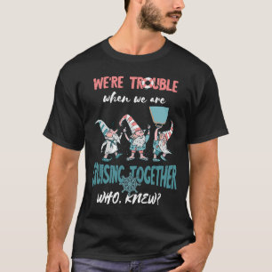 T-shirt Croisière Vacances Gnome Sur Trouble Cruiser Cruis
