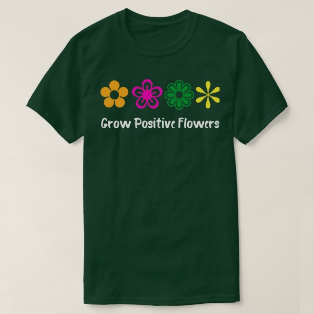 T-shirt Croissance des fleurs positives 3 (Design devant)