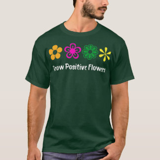 T-shirt Croissance des fleurs positives 3