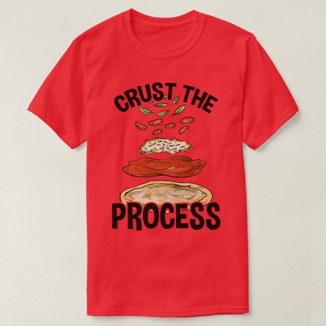 T-shirt Croûter Le Processus, Pizza Maker Pizzaiolo  (Design devant)
