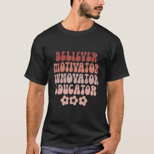 T-shirt Croyant Motivant Innovateur Éducateur Rétro Enseig