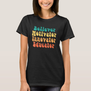 T-shirt Croyant Motivateur Innovateur Éducateur Enseignant