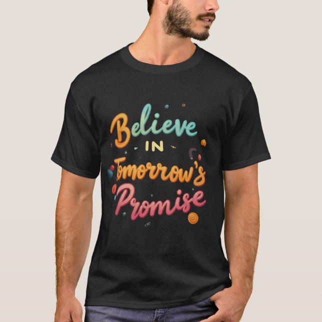 T-shirt Croyez en la promesse de demain (Devant)