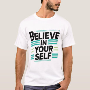 T-shirt Croyez en votre conception personnelle sur un T-sh