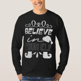 T-shirt Croyez En Votre Elfe - Noël Drôle