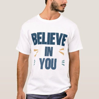 T-shirt Croyez en vous - Citation Motivationnelle Typograp