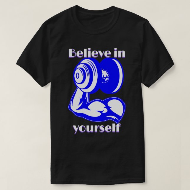 T-shirt Croyez en vous Fitness Inspirer citation (Design devant)