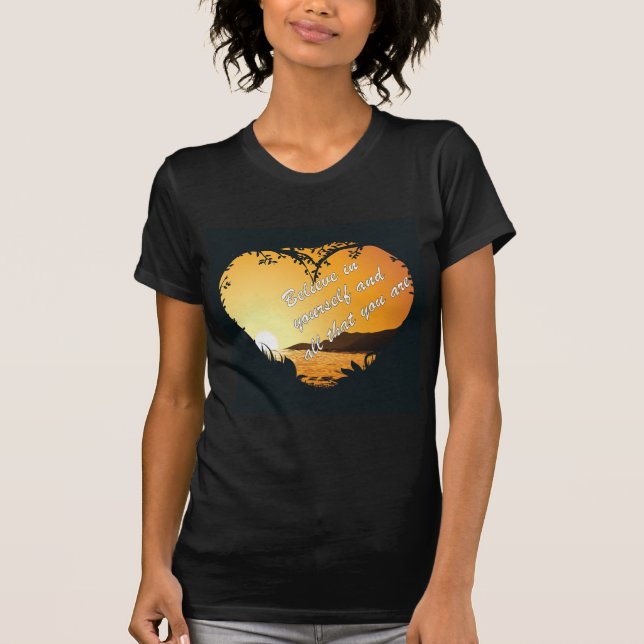 T-shirt Croyez en vous-même - Coeur inspirant (Devant)