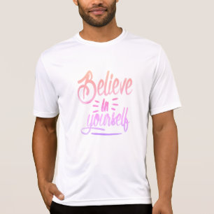 T-shirt Croyez en vous-même - Donner du pouvoir à l'inspir
